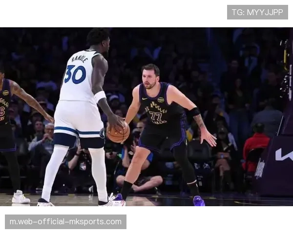 湖人东契奇31分三双里夫斯31分 赛季三杀森林狼升至西部第四 湖人东契奇31分三双里夫斯31分 赛季三杀森林狼升至西部第四